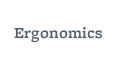 ergonomics